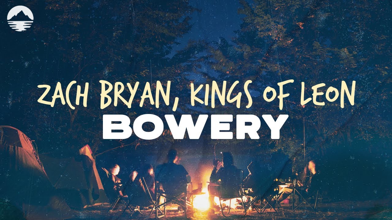 Zach Bryan, Kings of Leon - Bowery | Lyrics