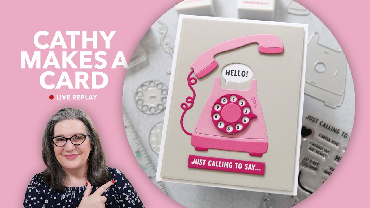 Cathy Makes a Card Live… using a cool interactive rotary phone die from ...