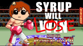 syrup plays super punch out and DIES