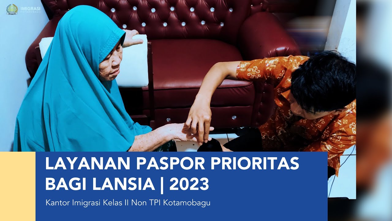 Pelayanan Paspor Prioritas bagi Lansia | Kantor Imigrasi Kotamobagu