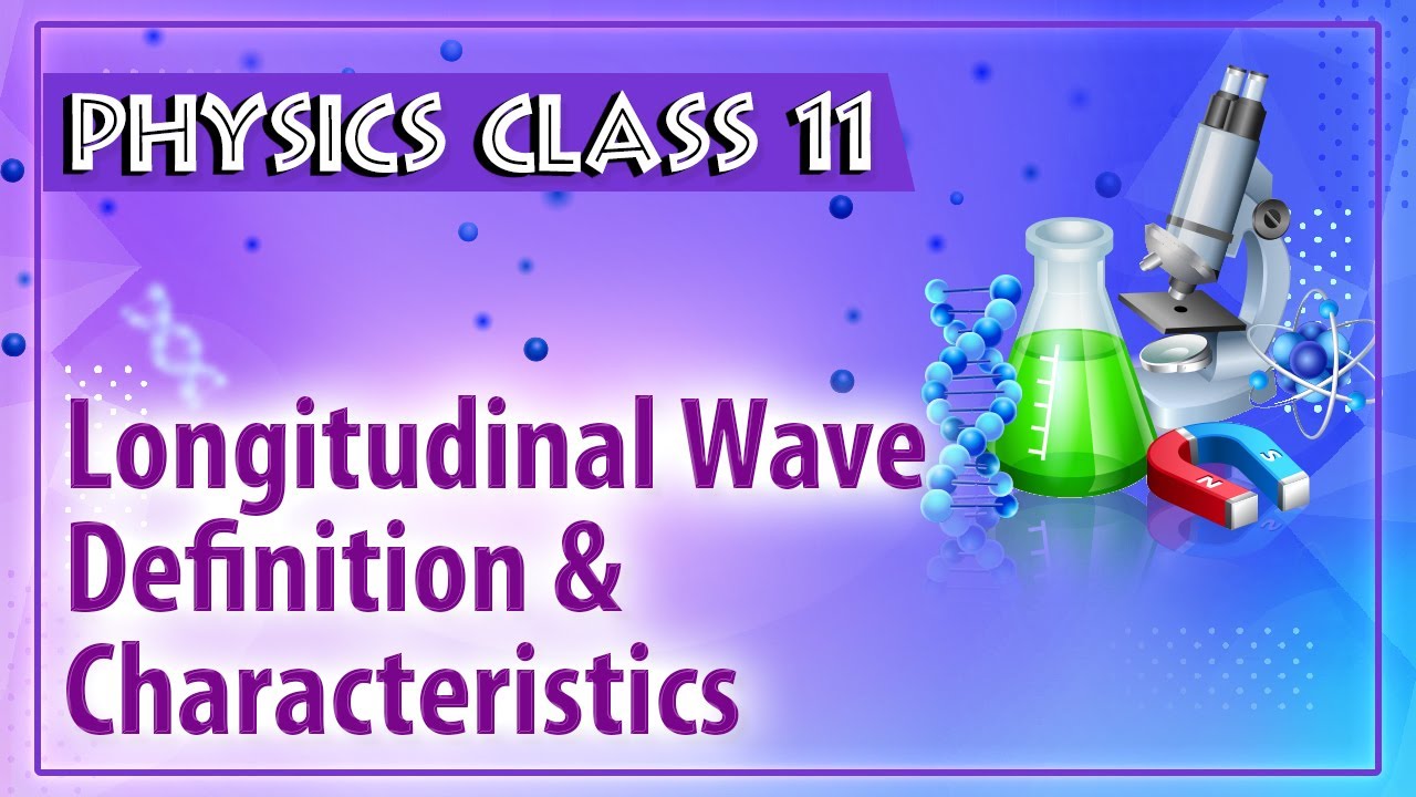 Characteristics Of Longitudinal And Transverse Waves Class ...