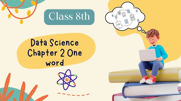 Class 8 Data Science Chapter 2 Data Collection and Representation One word Questions & Answers Video