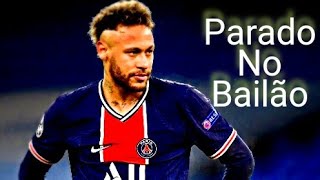 Neymar Jr - Parado No Bailão ( MC L Da Vinte e MC Gury )