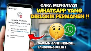 Cara Mengatasi Akun ini Tidak Bisa Menggunakan WhatsApp - WA Diblokir Permanen