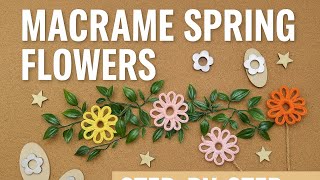 DIY Macrame Spring Flowers | Easy Handmade Floral Decor Tutorial screenshot 2
