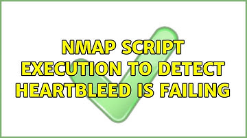 Nmap script execution to detect heartbleed is failing (2 Solutions!!)