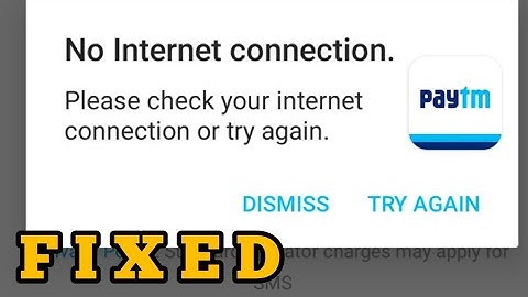Fix Paytm No Internet Connection Problem Solved