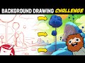 Background Drawing CHALLENGE