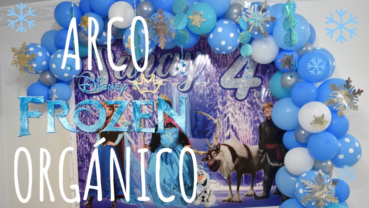 Arco De Globos Organico Decoracion Frozen Karol Youtube