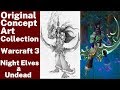 Collection of Original Concept Art of Warcraft 3 | Night Elves & Undead