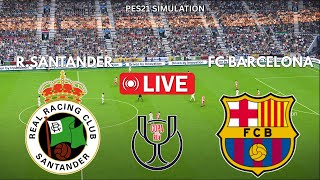 Racing Santander vs FC Barcelona | COPA DEL REY | Simulación PES 2021