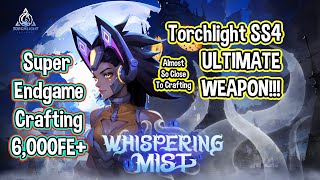 Torchlight SS4 // Ultimate Crafting Experience // 14000+ FE Consumed