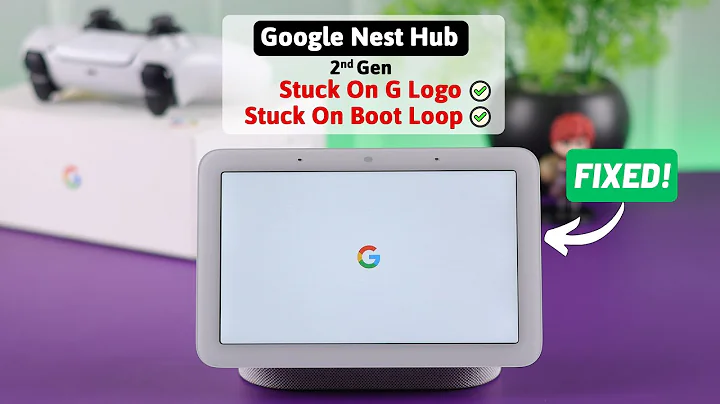 Nest Hub 2nd Gen Stuck on Google Logo - Fix Grey G!