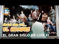 Erase Una Vez... El Hombre - El gran siglo de Luis XIV