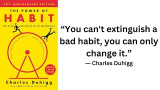The Power of Habit by Charles Duhigg (Key Insights) : Decoding the Secrets of Habit Formation