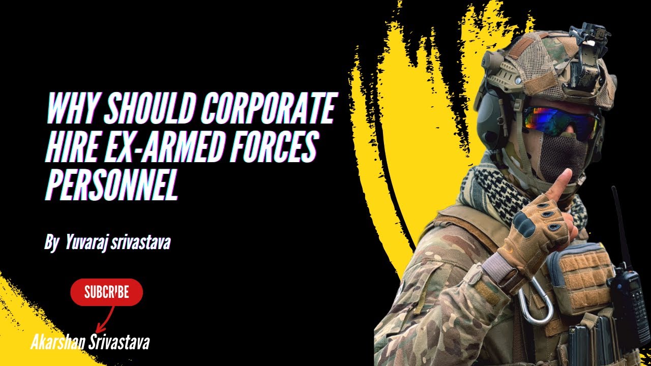 Why Corporates Should Hire Ex-Defense Personnel