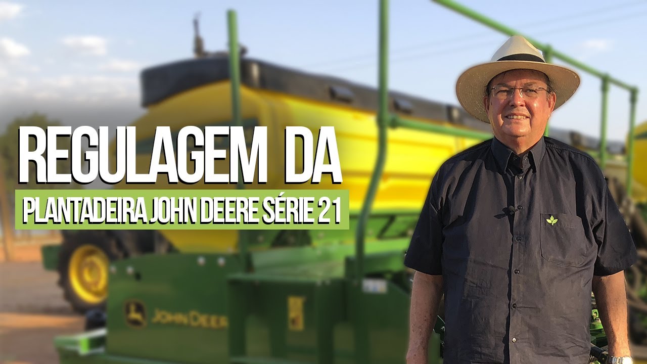 Regulagem da semente e adubo na plantadeira Jonh Deere série 21