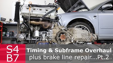 Subframe refurbishing, RS4 timing service & brake line repair | Audi S4 4.2 B7