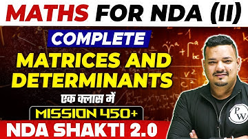 NDA Maths: Matrices and Determinants | NDA Shakti 2.0, 2024