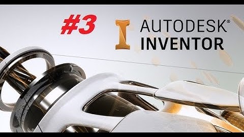Inventor 2022 Bài 3.   Ràng buộc kích thước và vị trí trong 2D