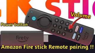 Amazon Fire stick Remote pairing !! And Amazon volume and power button working setup !!