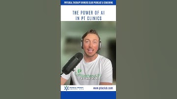 The Power of AI in PT Clinics