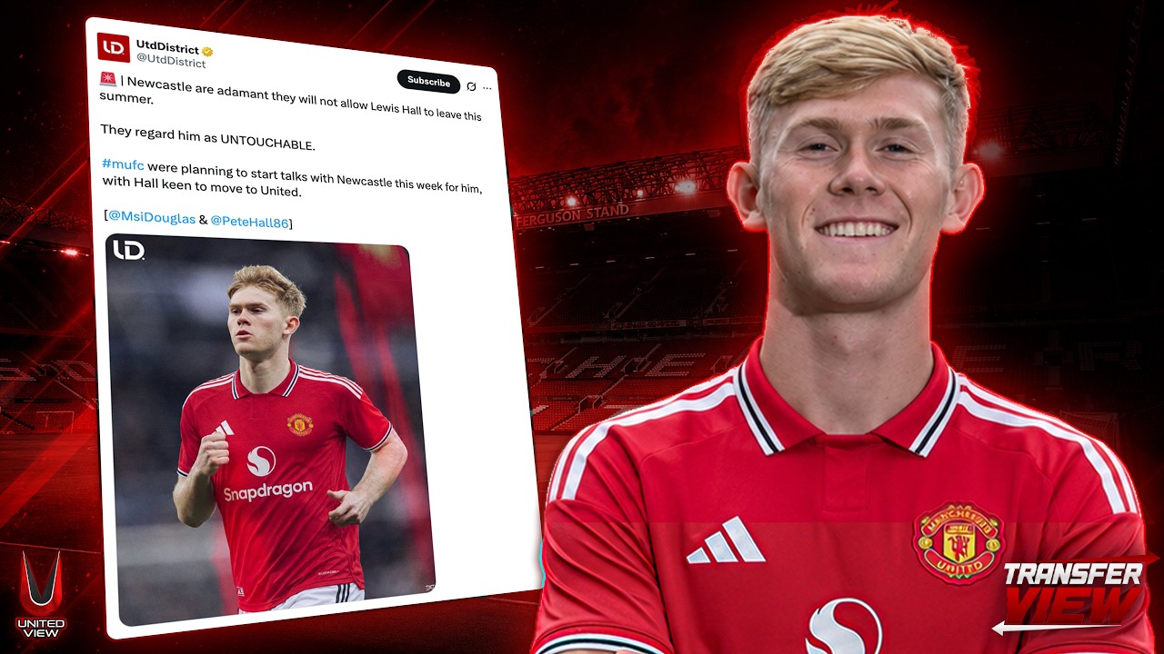 LEWIS HALL TO MAN UTD BLOCKED?! £60M TRANSFER LATEST