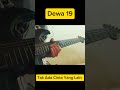 Dewa 19 - Tak Ada Cinta Yang Lain #belajargitar #takadacintayanglain #baladewa #dewa #guitarcover