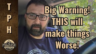 Famous Big Warning! THIS will make things worse!  Net Worth
