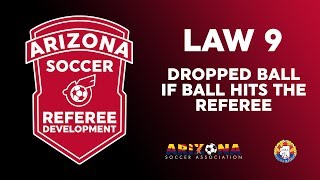 Law 9: Dropped Ball If Hits The Referee | IFAB Laws of the Game 2019/20