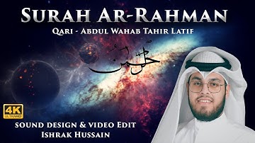 Surah Ar Rahman |  سورة الرحمن | Ishrak Ft. Abdul Wahab Tahir Latif | Translations & Visualization