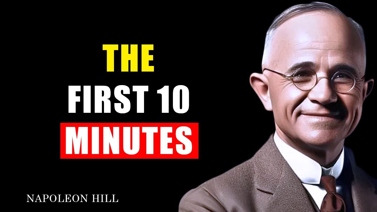 THE FIRST 10 MINUTES OF YOUR MORNING WILL DECIDE YOUR DESTINY | NAPOLEON HILL