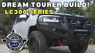 Our DREAM LC300 Build by PINNACLE 4x4 | Ultimate OffRoad Tourer
