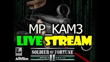 [SOF2 LIVE] - MP_KAM3 - Soldier of Fortune 2 Multiplayer LIVE STREAM