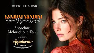 Ci̇ğeri̇ Yakan Türkü... 🔥Yandım Yandım Ama O Yâre Değil - Anadoria