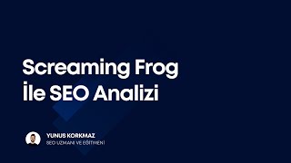 Screaming Frog İle SEO Analizi Nasıl Yapılır Guide