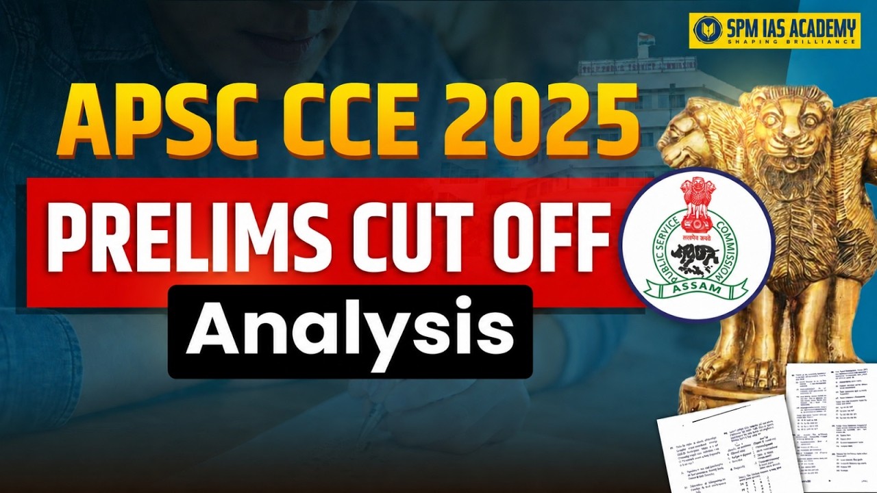 APSC CCE Prelims 2025 Expected Cut-Off | Category-Wise Analysis & Mains Strategy