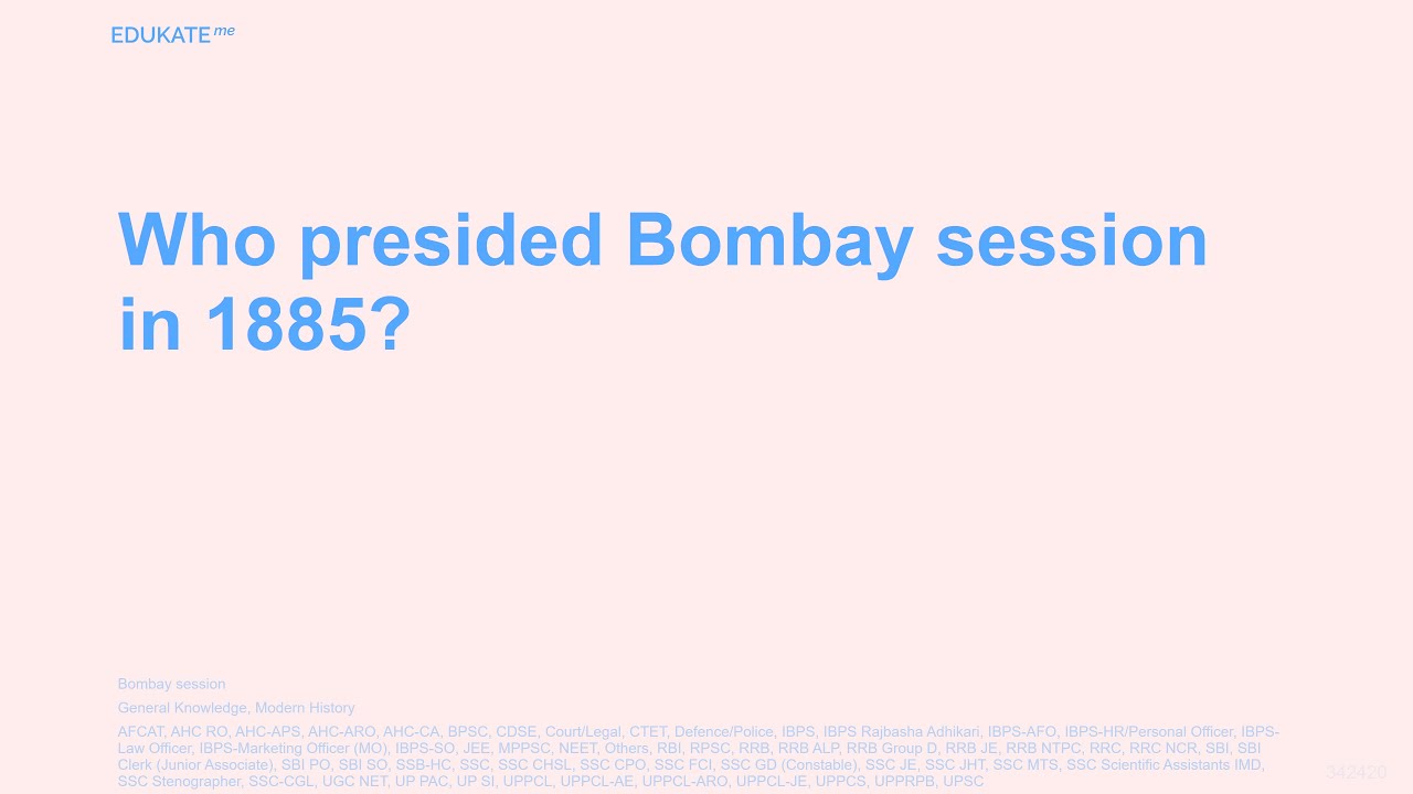 Who presided Bombay session in 1885?