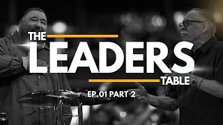 The Leaders Table Ep.01 (Part 2) "What is a Leader w Pastor Ruben Reyna & Pastor Edgy Gallegos