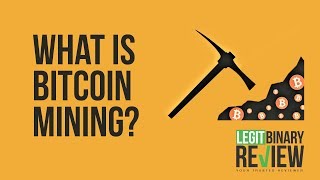 What is Bitcoin Mining?