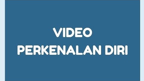 tugas informatika video perkenalan diri