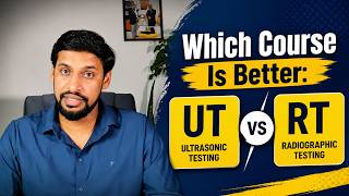 UT vs RT: Which Course Is Better for Your Career | NDT Career & Training Guide