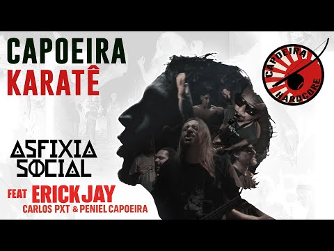 Asfixia Social - CAPOEIRA-KARATÊ [OFFICIAL]