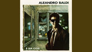 Video thumbnail of "Aleandro Baldi - E sia cosi'"