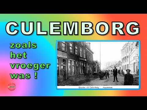 CULEMBORG zoals het vroeger was!