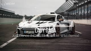 Lady Gaga - Just Dance (NOISETIME & Tim Wild Remix)