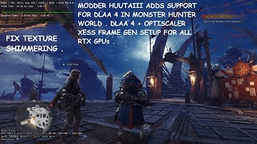 Monster Hunter World DLAA 4 + XeSS Frame Gen Setup For All RTX GPUs | Huutaiii + Optiscaler Mods