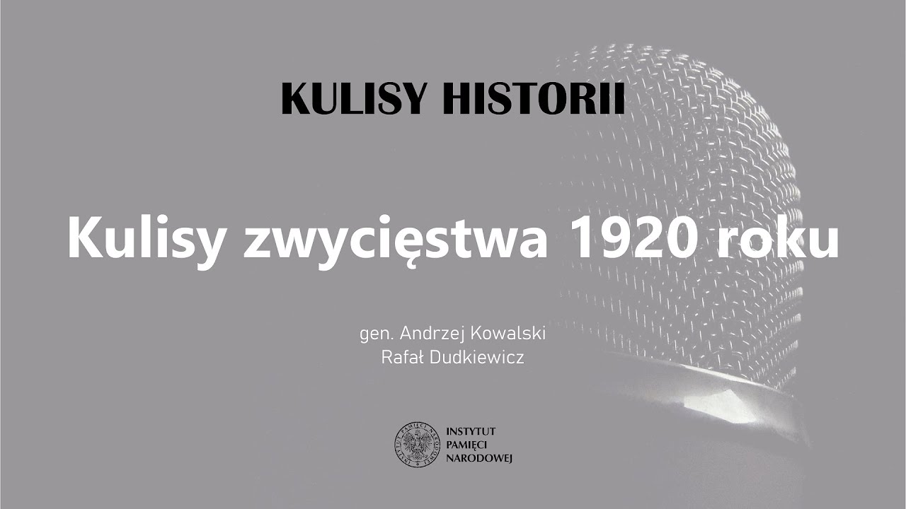 KULISY ZWYCIĘSTWA 1920 ROKU – cykl Kulisy historii odc. 75