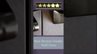 Best Electric Double Wall Oven #shorts