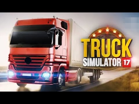 Truck Simulator 2017 - Android Gameplay HD